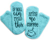If you can read this, bring me coffee | Fluffy Huissokken | Turquoise